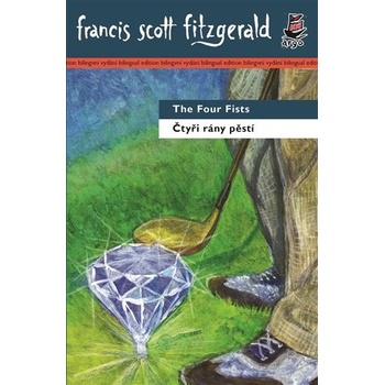 Čtyři rány pěstí/ The Four Fists Francis Scott Fitzgerald