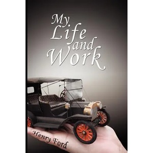 My Life and Work | Henry Ford (ISBN: 9780979311987)