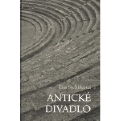 Antické divadlo - Eva Stehlíková