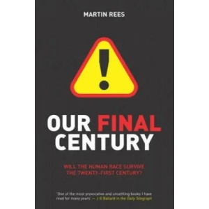 Our Final Century | Martin Rees (2004)