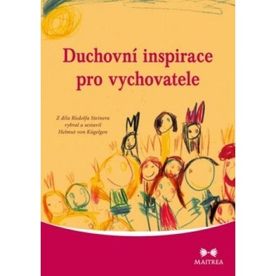 Duchovní inspirace pro vychovatele - Helmut von Kügelgen