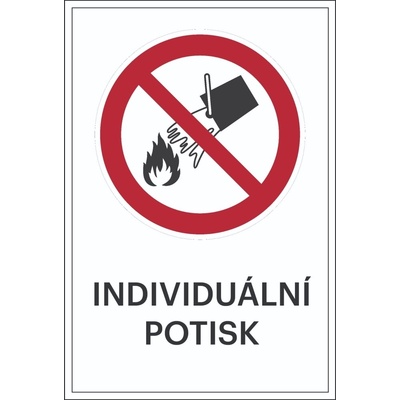 Zákazové značení, nehasit vodou, s možností individuálního textu – hliníkový kompozit, 400×600 mm