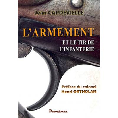 L'armement et le tir de l'Infanterie | Jean Joseph Julien Capdevielle