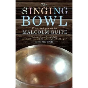 Singing Bowl | Malcolm Guite (2013)