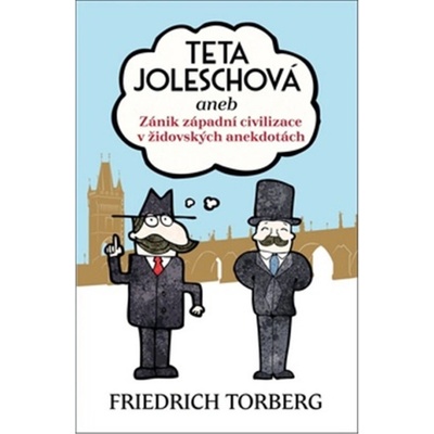 Teta Joleschová aneb Zánik západní civilizace v židovských anekdotách