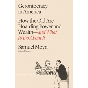 Gerontocracy in America (ISBN: 9780374607647)