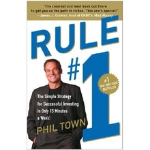 Rule #1: The Simple Strategy for Successful Investing in Only 15 Minutes a Week! Town PhilPaperback