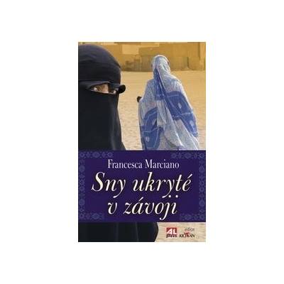 Sny ukryté v závoji - Marciano Francesca