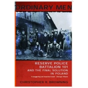 Ordinary Men | Christopher R. Browning (2001)