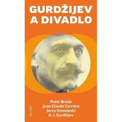 Gurdžijev a divadlo - Peter Brook