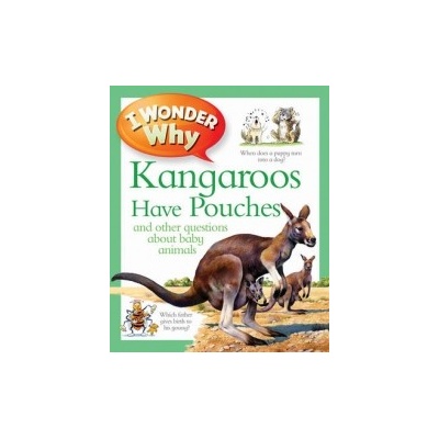 I Wonder Why Kangaroos Have Pouches Wood JennyPaperback