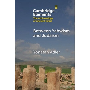Between Yahwism and Judaism | Yonatan Adler (ISBN: 9781009459617)