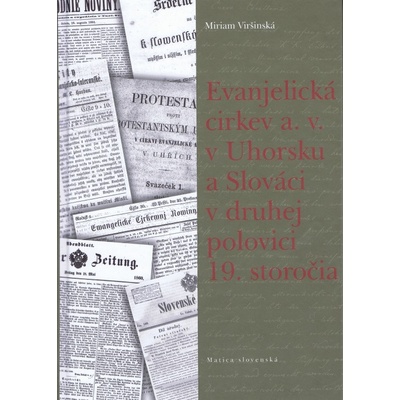 Evanjelická cirkev a. v. v Uhorsku a Slováci v druhej polovici 19. storočia - 978-80-8128-028-3