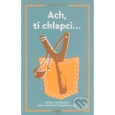 Ach, tí chlapci...