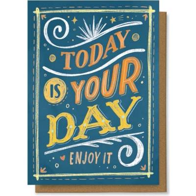 Chaukiss Today is your day. Enjoy it.