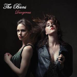 The Buns - Dangerous (Limited Edition) (LP) (5052571072813)