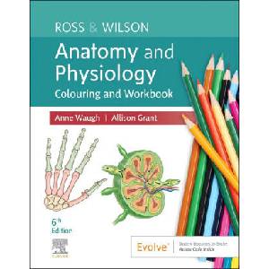 Ross & Wilson Anatomy and Physiology Colouring and Workbook | Anne Waugh, Allison Grant (2022)