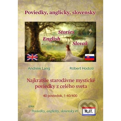 Poviedky, anglicky, slovensky. Stories, English, Slovak - Andrew Lang, Robert Hodoši