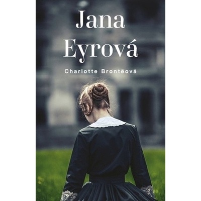 Jana Eyrová - Charlotte Brontë