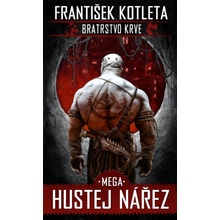 Bratrstvo krve 3 Mega hustej nářez