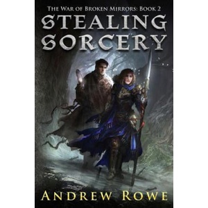 Stealing Sorcery | Andrew Rowe (2015)