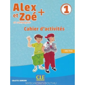 Alex et Zoé + 1 Cahier d'activités | Samson Colette (ISBN: 9782090383478)