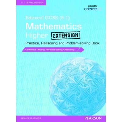 Edexcel GCSE (9-1) Mathematics: Higher Extension Practice, Reasoning and Problem-solving Book