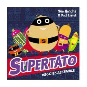 Supertato Veggies Assemble | Sue Hendra (2016)