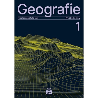 Geografie pro střední školy 1 - Fyzickogeografická část