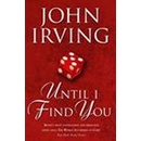 Until I Find You - John Irving