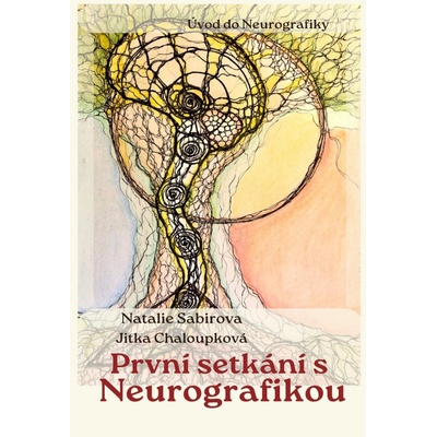 Úvod do neurografiky - Natalie Sabirova, Jitka Chaloupková
