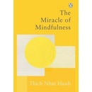 The Miracle Of Mindfulness - Thich Nhat Hanh