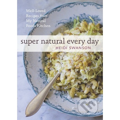 Super Natural Every Day Swanson Heidi