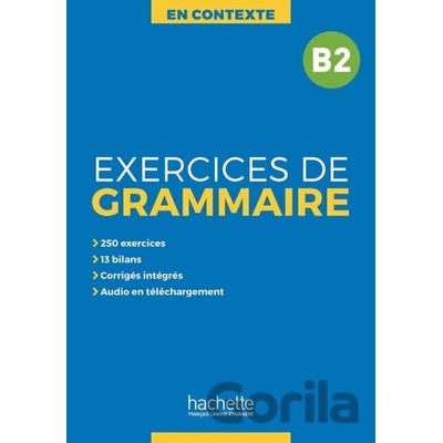 En Contexte B2 Exercices de grammaire + audio MP3 + corrigés - Anne Akyüz