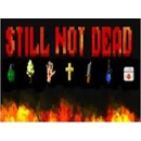 Still Not Dead