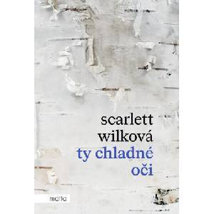 Ty chladné oči | Scarlett Wilková (ISBN: 9788026724414)