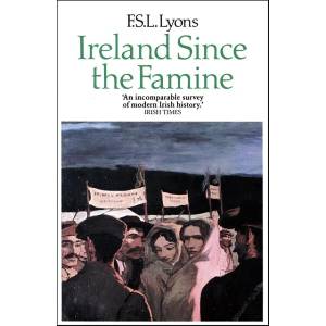 Ireland Since the Famine (ISBN: 9780007330959)