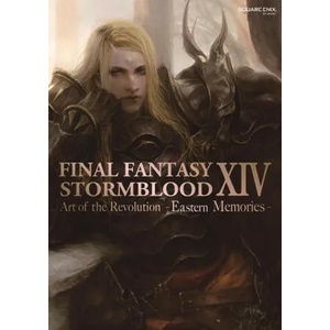 Final Fantasy XIV: Stormblood - The Art of the Revolution -Eastern Memories- (ISBN: 9781646091058)