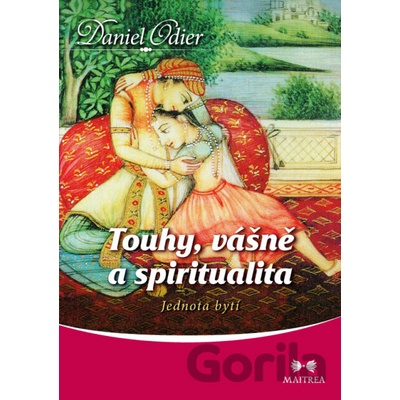 Touhy, vášně a spiritualita