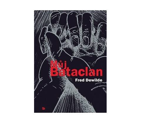 Můj Bataclan [Dewilde Fred]