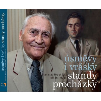 Úsměvy i vrásky Standy Procházky - Procházka Stanislav, Kouka Milan
