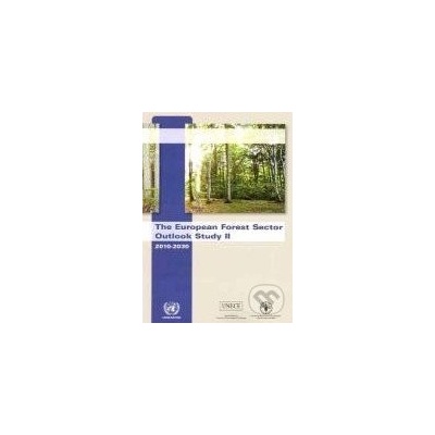 European Forest Sector Outlook Study II: 2010 - 2030 -