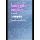 Sociologická imaginace - Mills Charles W.