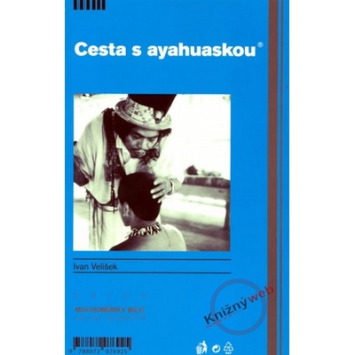 Cesta s ayahuaskou Ivan Velíšek CZ