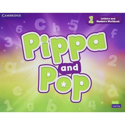 Pippa and Pop 1 - Letters and Numbers Workbook - Cambridge University Press
