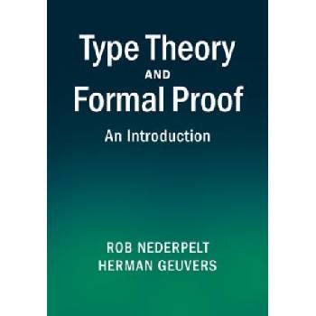 Type Theory and Formal Proof | Rob Nederpelt, Herman Geuvers
