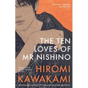 The Ten Loves of Mr Nishino | Allison Markin Powell (ISBN: 9781803513157)