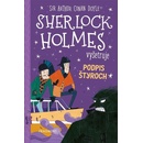Sherlock Holmes vyšetruje: Podpis štyroch - Arthur Conan Doyle, Stephanie Baudet