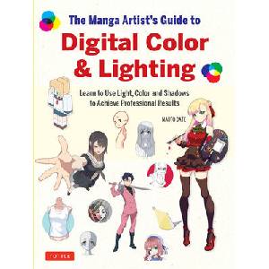 The Manga Artist's Guide to Digital Color & Lighting | Naoto Date (ISBN: 9784805318881)