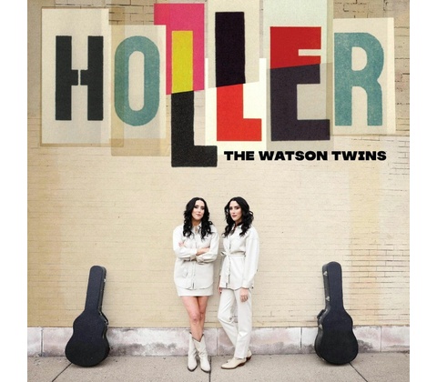 WATSON TWINS - HOLLER CD